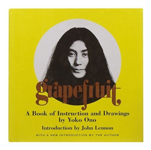 Grapefruit : A Book Of Instructions And Drawings, De Yoko Ono. Editorial Simon Schuster Ltd En Inglés