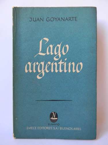 Lago Argentino 1946 Patagonia Juan Goyanarte