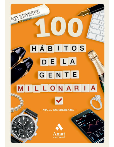 100 Hábitos De La Gente Millonaria