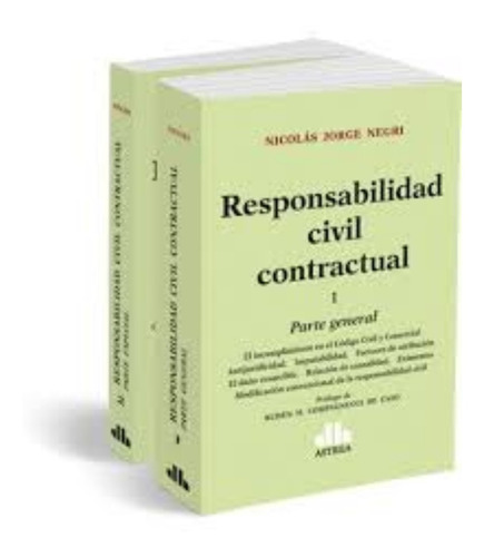 Negri, N. Responsabilidad Civil Contractual. 2 Tomos