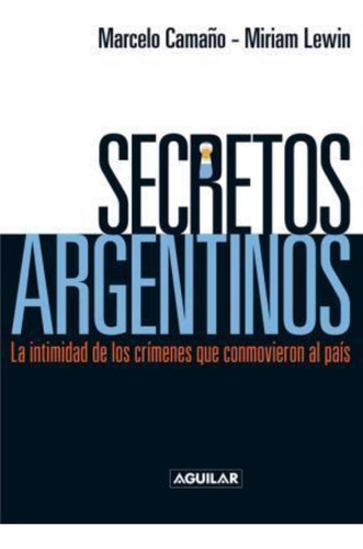 Secretos Argentinos La Intimidad De-cama O M. Lewin-aguilar,