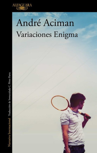 Variaciones Enigma, De Andre Aciman., Vol. Único. Editorial Alfaguara, Tapa Blanda En Español, 2019