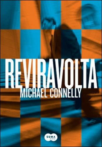 Reviravolta, De Connelly, Michael. Editora Suma De Letras, Capa Mole, Edição 1ª Edição - 2012 Em Português