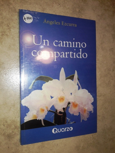 Un Camino Compartido - Angeles Ezcurra - Nuevo