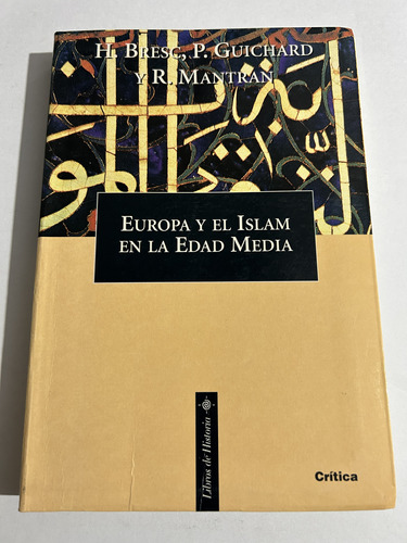 Libro Europa Y El Islam En La Edad Media - Bresc - Oferta