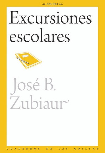 Excursiones Escolares - José B. Zubiaur