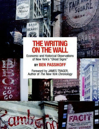 The Writing On The Wall, De Ben Passikoff. Editorial Authorhouse, Tapa Blanda En Inglés