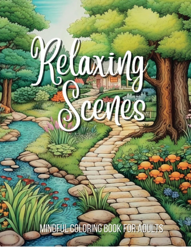 Libro: Relaxing Scenes Coloring Book For Adults: Unwind On A