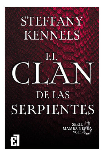 El Clan De Las Serpientes, De Kennels, Steffany. Entre Libros Editorial, Tapa Blanda En Español