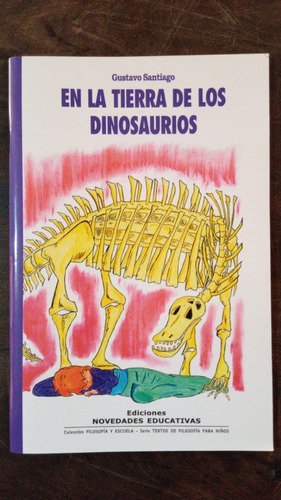En La Tierra De Los Dinosaurios - Gustavo Santiago - Noveduc