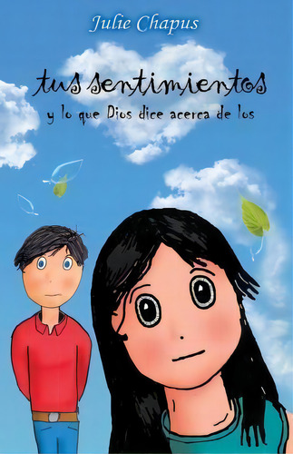 Tus Sentimientos, De Julie Chapus. Editorial Elim Publishing, Tapa Blanda En Español
