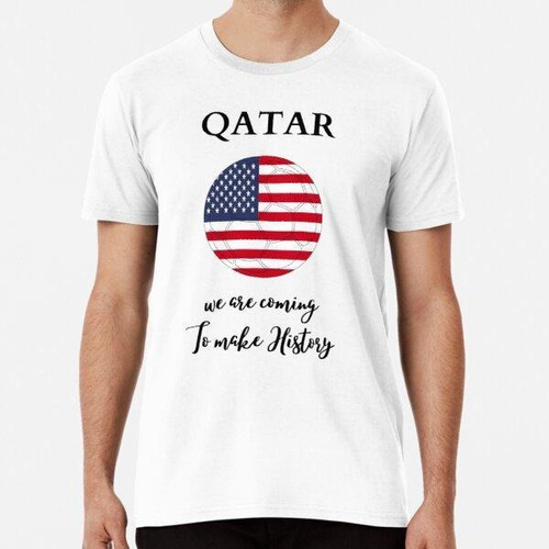 Remera Bandera De Qatar We Are Coming Usa Camiseta Esencial 