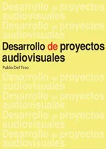 Comprar Desarrollo De Proyectos Audiovisuales, De Pablo Del Teso