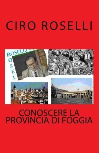 Libro: Conoscere La Provincia Di Foggia (italian Edition)