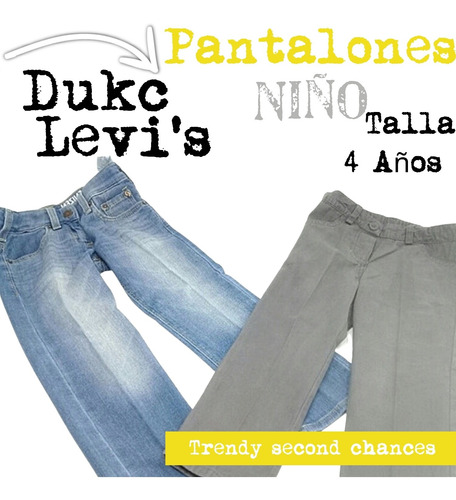 Jeans Levi's + Pantalon Dukc Gris Niño. La Segunda Bazar