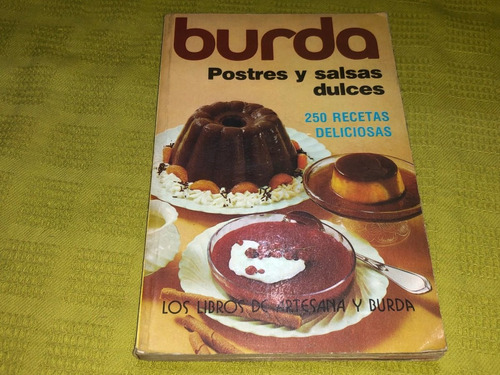 Postres Y Salsas Dulces - Sara Tamayo De Gibelli - Burda