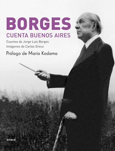 Libro Borges Cuenta Buenos Aires - Jorge Luis Borges, de Borges, Jorge Luis. Editorial Emecé, tapa blanda, edición 1 en español, 2016