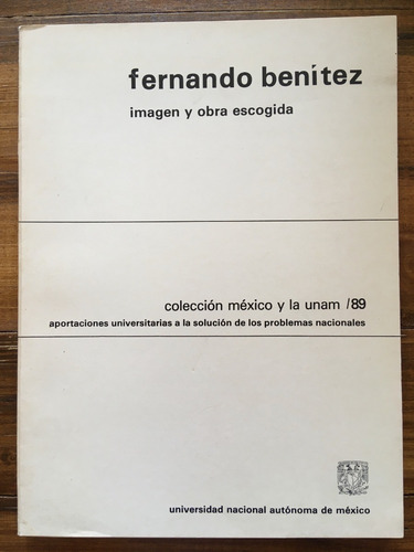 Fernando Benítez Imagen Y Obra Escogida