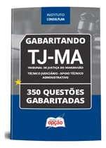 Comprar Apostila Caderno De Questões Para Técnico Judiciário - Apoio Técnico Administrativo - Tj Ma 2024 - Editora Opção