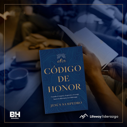Código De Honor: Cuando La Virtud, El Aprecio Y El Coraje