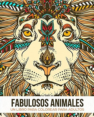 Libro : Fabulosos Animales Un Libro De Colorear Para Adult 