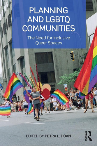Libro: Planning And Lgbtq Communities: The Need For Inclusiv