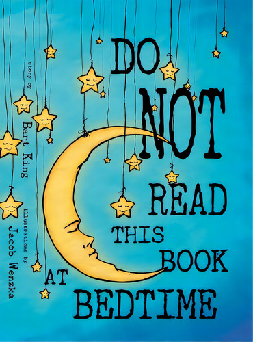 Do Not Read This Book At Bedtime, De King, Bart. Editorial Lightning Source Inc, Tapa Dura En Inglés