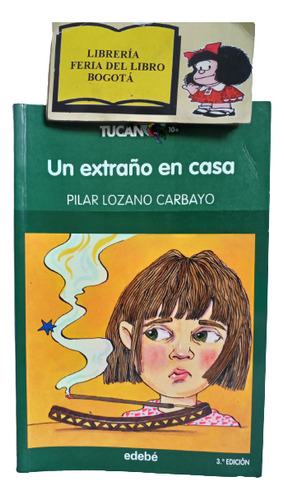 Un Extraño En Casa - Pilar Lozano - Edebé - 2010 - Ilustrado
