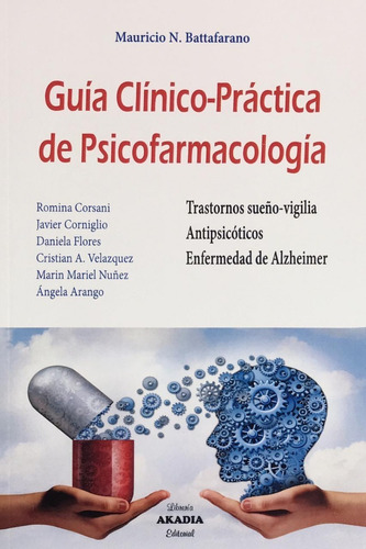 Guía Clínico-práctica De Psicofarmacología Battafarano 2018