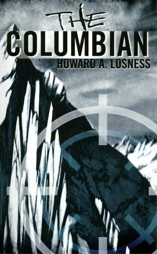 The Columbian, De Howard A Losness. Editorial Authors Choice Press, Tapa Blanda En Inglés