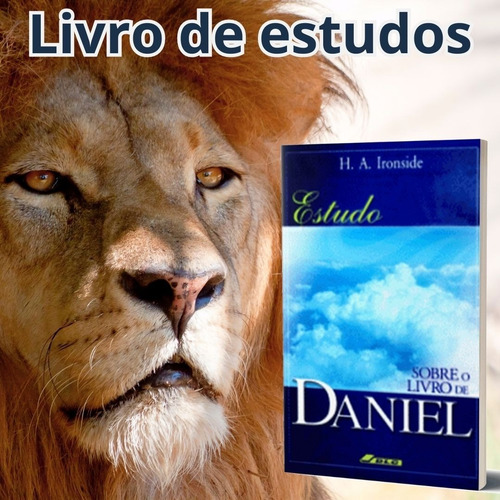 Estudos Sobre O Livro De Daniel - Com Esboço/ H. A. Ironside