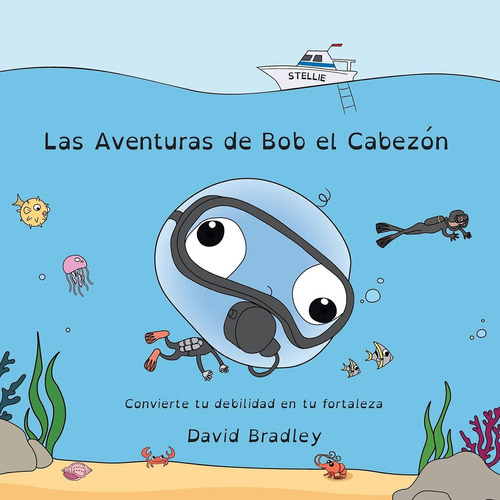 Libro: Las Aventuras De Bob El Cabezón - Convierte Tu Debili