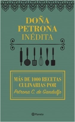 Doña Petrona Inedita - Libro Nuevo Tapa Dura - Planeta