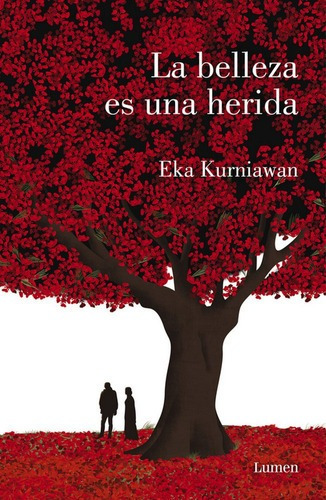 Belleza Es Una Herida,la - Kurniawan,eka