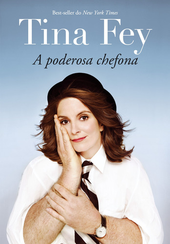 Tina Fey: A poderosa chefona, de Fey, Tina. Editorial Editora Best Seller Ltda, capa mole em português, 2013