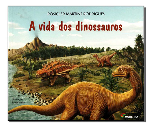 Libro Vida Dos Dinossauros 03ed De Rodrigues Rosicler Martin
