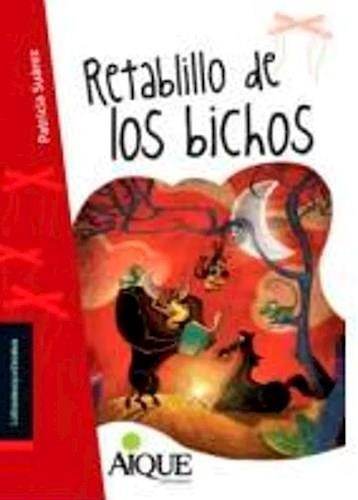 Retablillo De Los Bichos - Suarez, Patricia