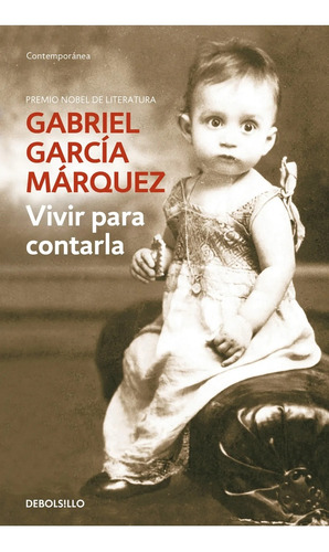 Vivir Para Contarla - Garcia Marquez, Gabriel