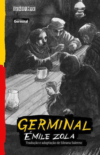 Germinal, De Zola, Émile. Editora Seguinte, Capa Mole, Edição 1ª Edição - 2016 Em Português