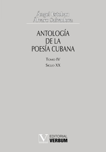 Antología De La Poesía Cubana. Tomo Iv