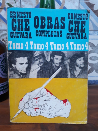 Obras Completas. Tomo 4 - Che Guevara