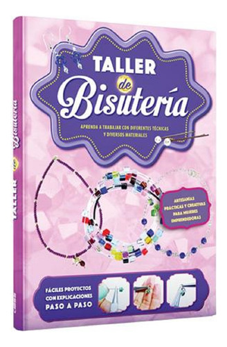 Libro Taller De Bisutería Bijouterie Accesorios Creativos Tapa Dura