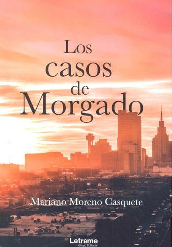 Los Casos De Morgado, De Moreno Casquete, Mariano. Editorial Letrame S.l., Tapa Blanda En Español
