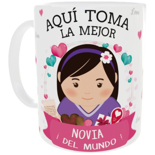 Taza  Aqui Toma La Mejor Novia Del Mundo 