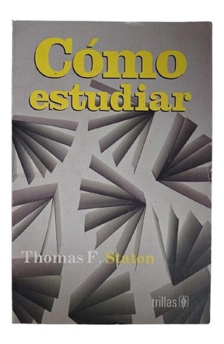 Como Estudiar - Thomas F. Staton