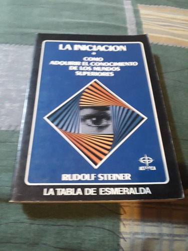 Libro La Iniciación  De Rudolf Steiner