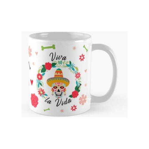 Taza Frase De Viva La Vida. Cráneo Del Día De Los Muertos. C