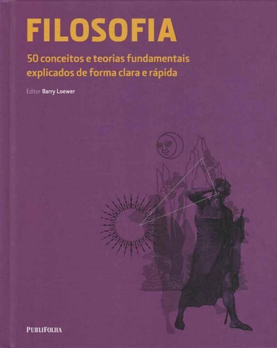 Filosofia - 50 Conceitos E Estilos Fundamentais, De Loewer, Barry. Editora Publifolha Editora Em Português