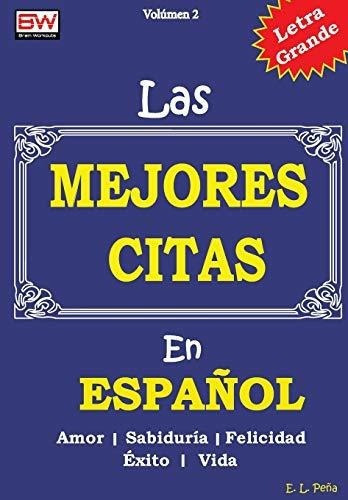 Las Mejores Citas En Espaol: Bueno Para La Motivacion Diar