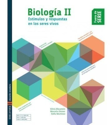 Biología Ii - Fuera De Serie - Estimulos Y Respuestas En Los